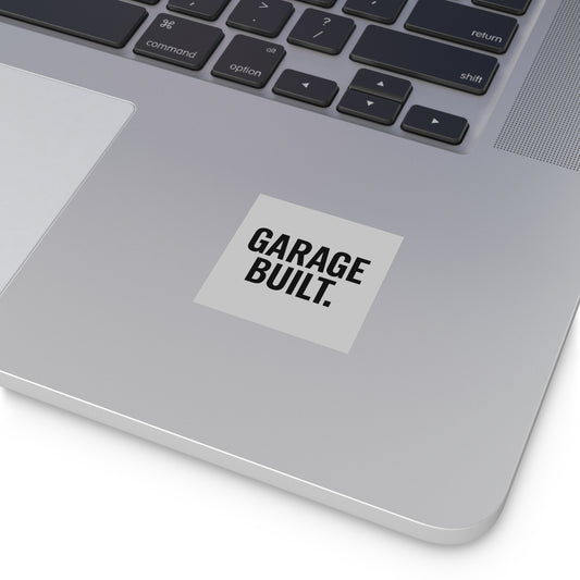 Garage Built. Sticker