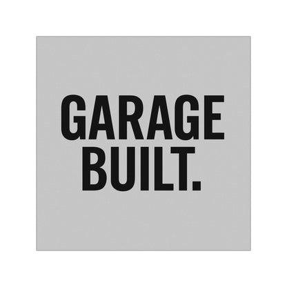 Garage Built. Sticker
